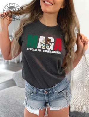 Mexicans Aint Going Anywhere Maga Immigration Vintage Shirt giftyzy 6