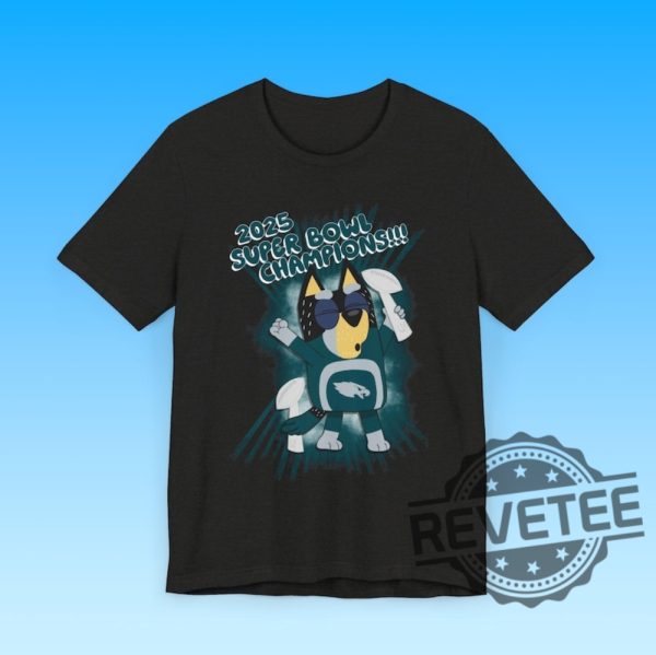Bandit Bluey Philadelphia Eagles Super Bowl Unisex Short Sleeve Tee T Shirt Hoodie Sweatshirt Tee Gift For Him Her Crewneck Unique revetee 1 2