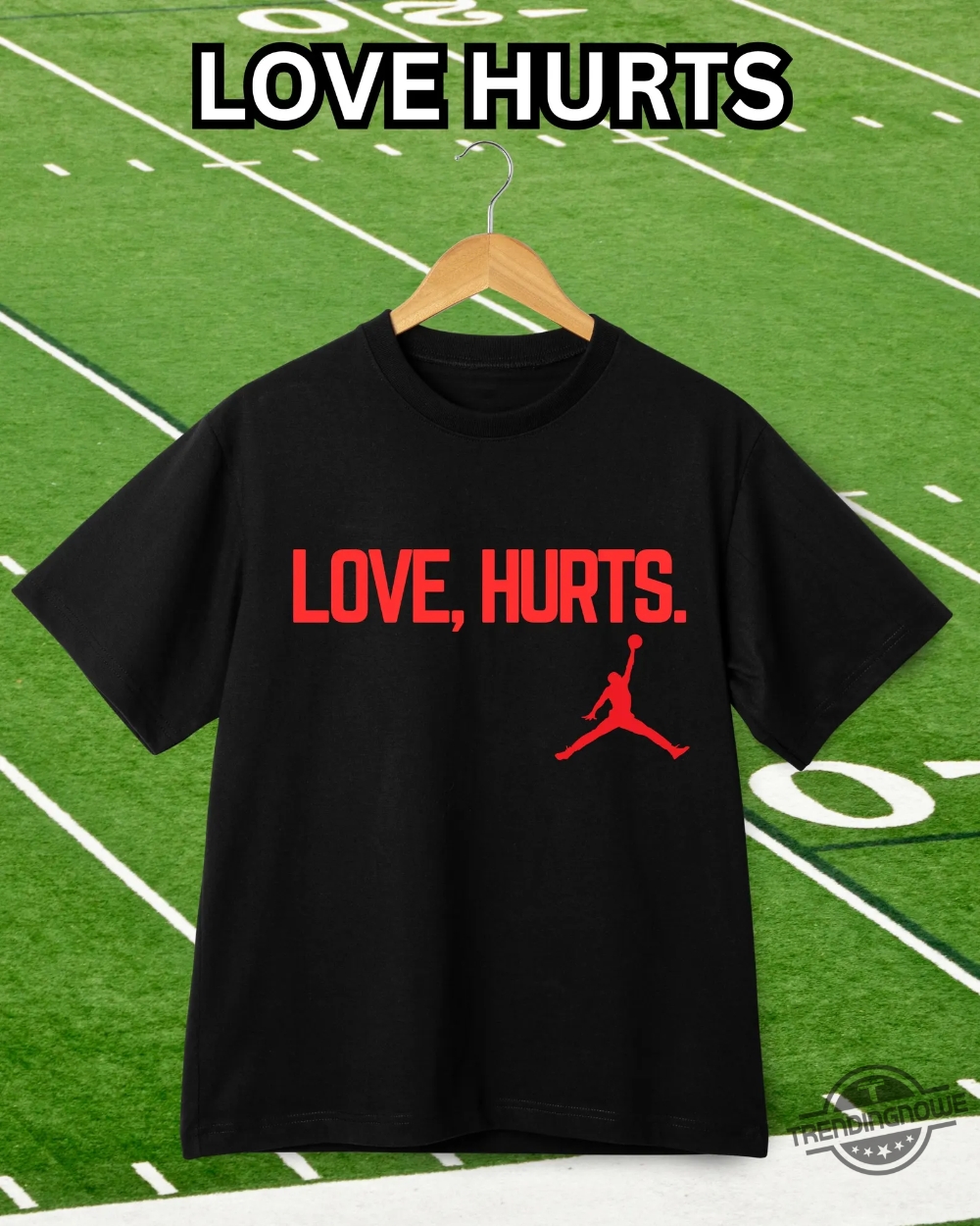 Jalen Hurts Love Hurts Jordan Shirt 8 Jalen Hurts Love Hurts Jordan Shirt
