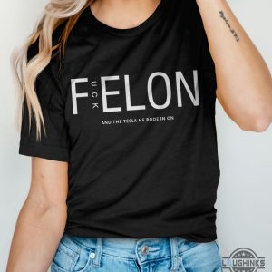 fuck felon musk anti trump shirt