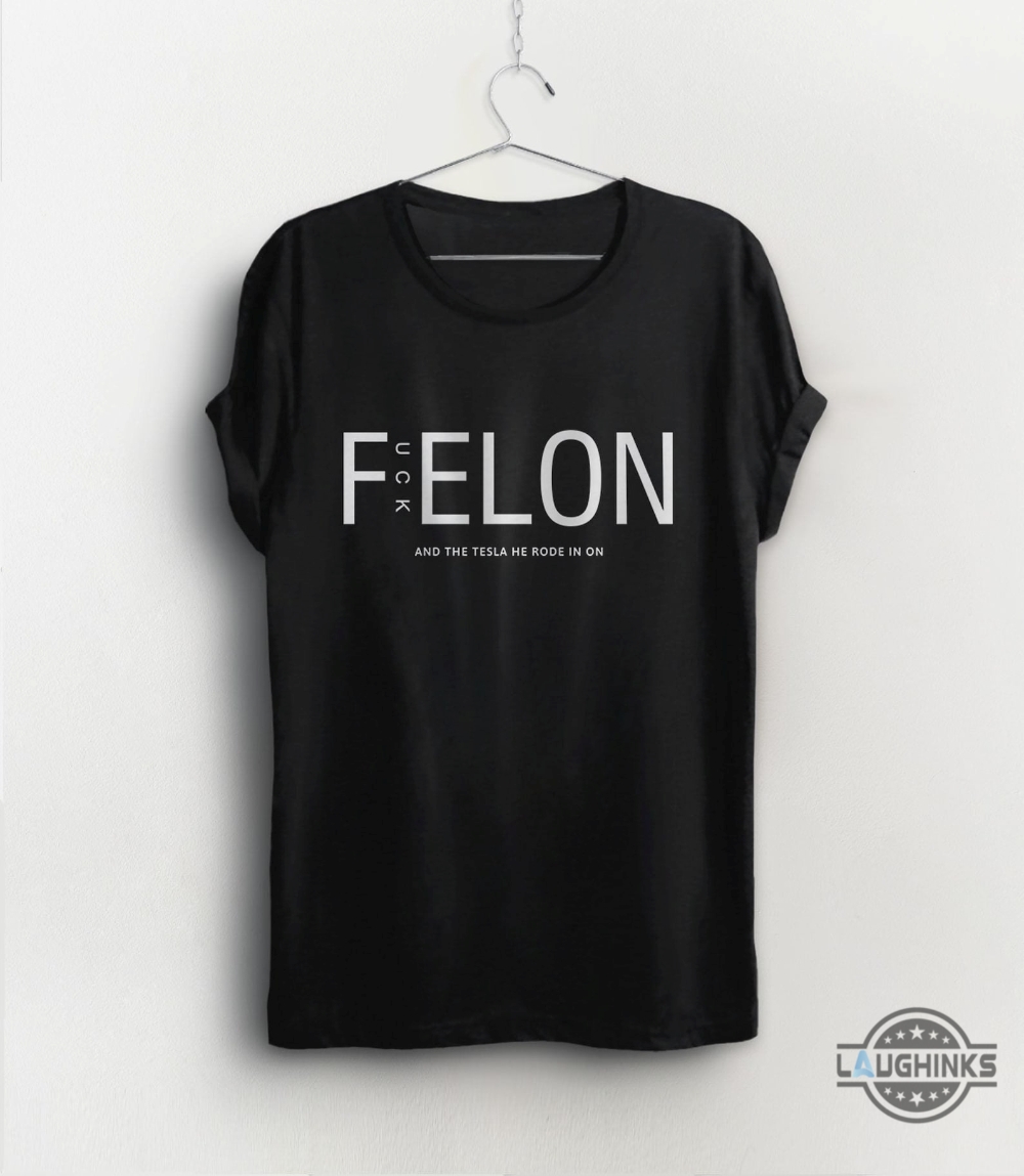 Fuck Felon Musk Anti Trump Shirt