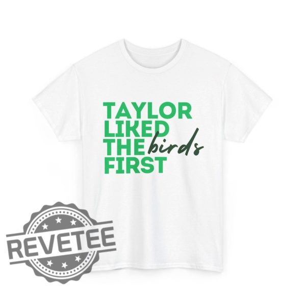 Philadelphia Eagles Taylor Liked The Birds First T Shirt Hoodie Sweater Tee Gift For Taylor Swift Fan Jersey Long Sleeve Shirts Unique revetee 1