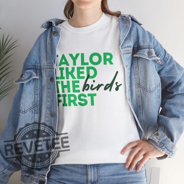 Philadelphia Eagles Taylor Liked The Birds First T Shirt Hoodie Sweater Tee Gift For Taylor Swift Fan Jersey Long Sleeve Shirts Unique revetee 1 1