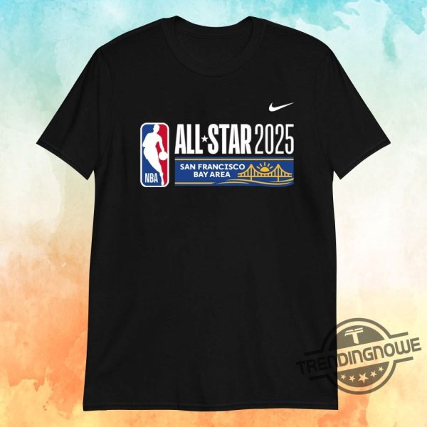 Nba All Star 2025 Nike San Francisco Bay Area Shirt trendingnowe 2
