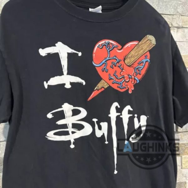 i love buffy the vampire slayer shirt