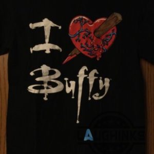 i love buffy the vampire slayer shirt