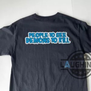 buffy the vampire slayer shirt people to see demons to kill