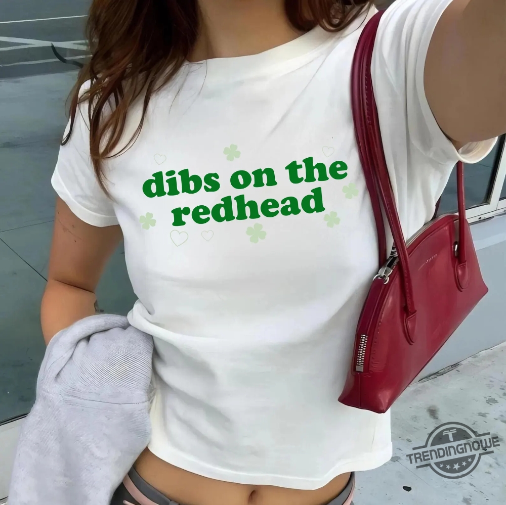 St Patrick Day Dibs On The Redhead Baby Tee 7 St Patrick Day Dibs On The Redhead Baby Tee