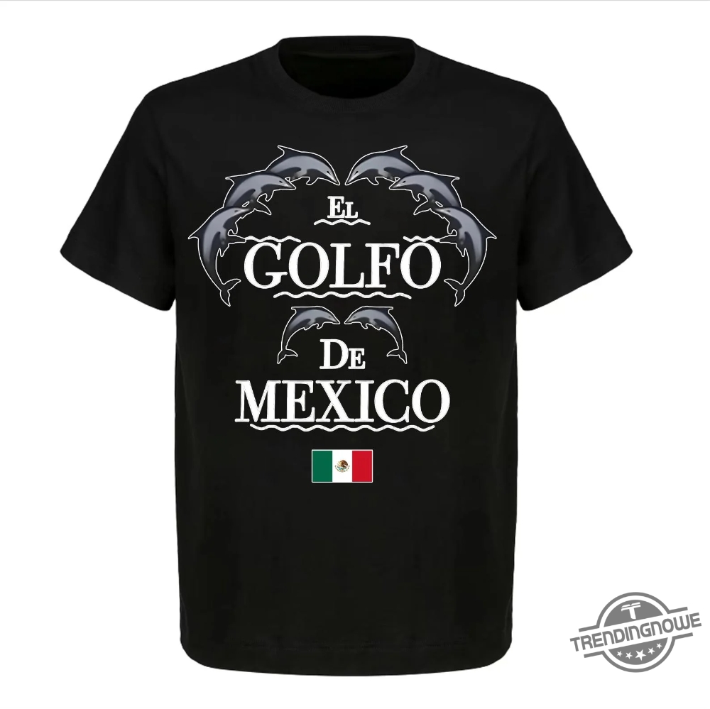 El Golfo De Mexico Shirt Patricio Campillo 10 El Golfo De Mexico Shirt Patricio Campillo