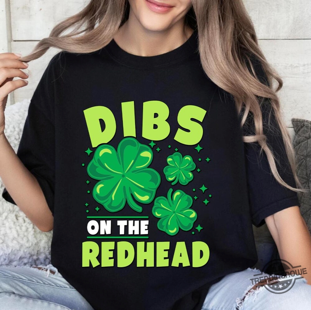 Dibs On The Redhead St Patricks Day Shirt 8 Dibs On The Redhead St Patricks Day Shirt