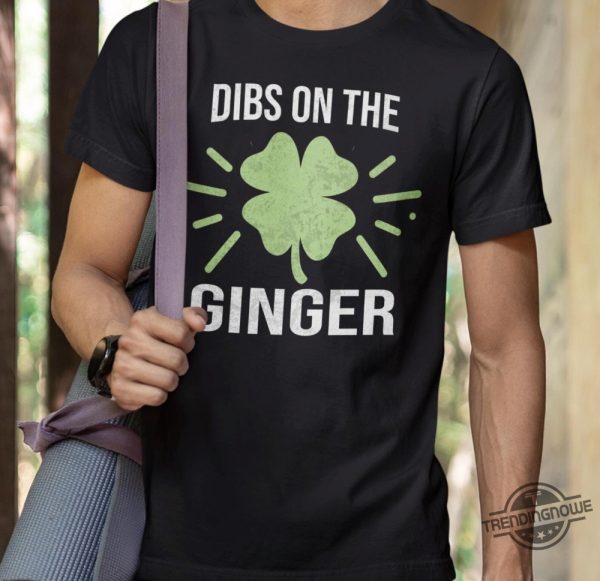 Dibs On The Ginger Shirt trendingnowe 1