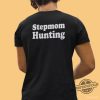 Funny Stepmom Hunting T Shirt trendingnowe 1