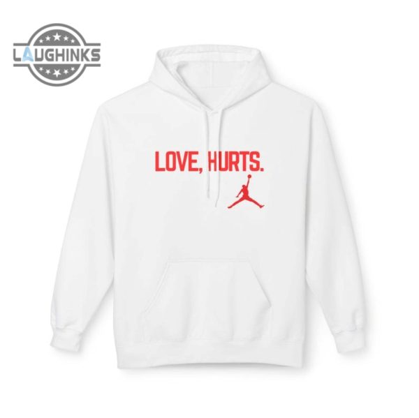 love hurts jordan t shirt hoodie sweatshirt