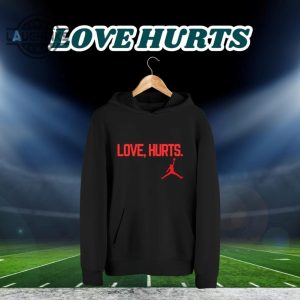 love hurts jordan t shirt hoodie sweatshirt