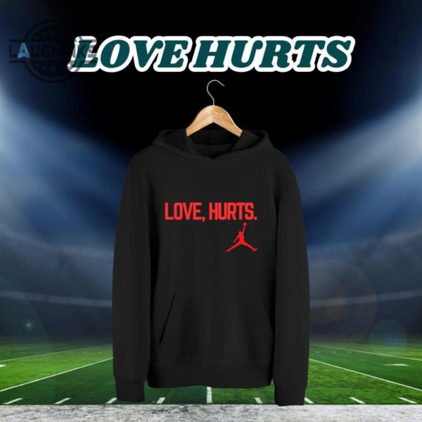 love hurts jordan t shirt hoodie sweatshirt