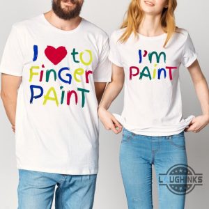 i love to finger paint shirt