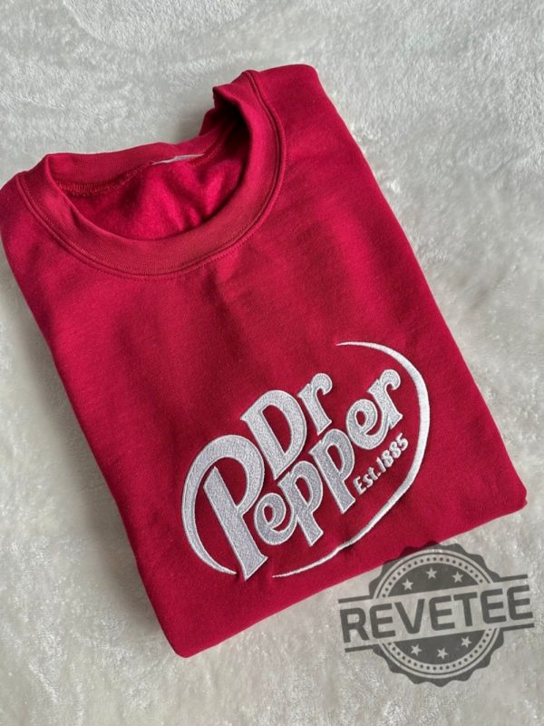 Dr Pepper Embroidered Sweatshirt T Shirt Hoodie Tee Gift For Him Her Soda Pop Shirts Near Me Amazing Unique revetee 1