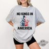 No Kings In America Shirt trendingnowe 4