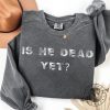 Is He Dead Yet Antitrump Tshirt giftyzy 4