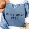 Is He Dead Yet Antitrump Tshirt giftyzy 5