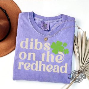 funny st patricks day dibs on the redhead shirt