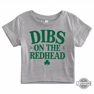 dibs on the redhead baby tee funny st patricks day lucky shirt for women