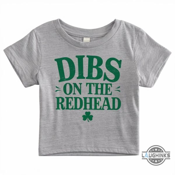 dibs on the redhead baby tee funny st patricks day lucky shirt for women