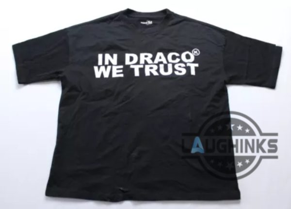 in draco we trust shirt choose color