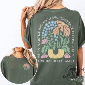 Anti Maga Fdt Democrat Feminist When Injustice Becomes Law Resistance Becomes Duty Shirt giftyzy 3