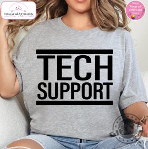 Tech Support It Support Elon Musk Tech Computer Nerd Shirt giftyzy 3