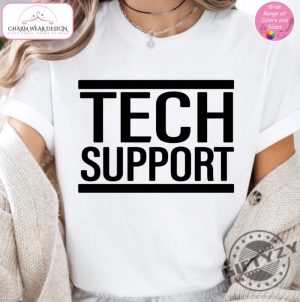 Tech Support It Support Elon Musk Tech Computer Nerd Shirt giftyzy 5