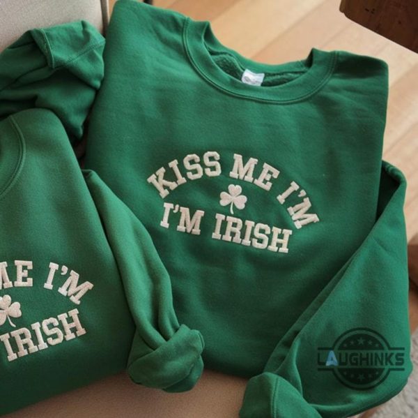 kiss me im irish st patricks day crewneck embroidered sweatshirt t shirt hoodie