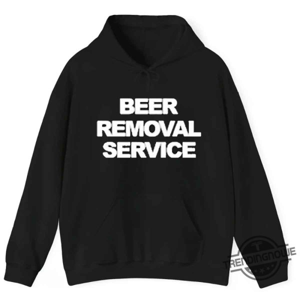 Beer Removal Service T Shirt trendingnowe 2