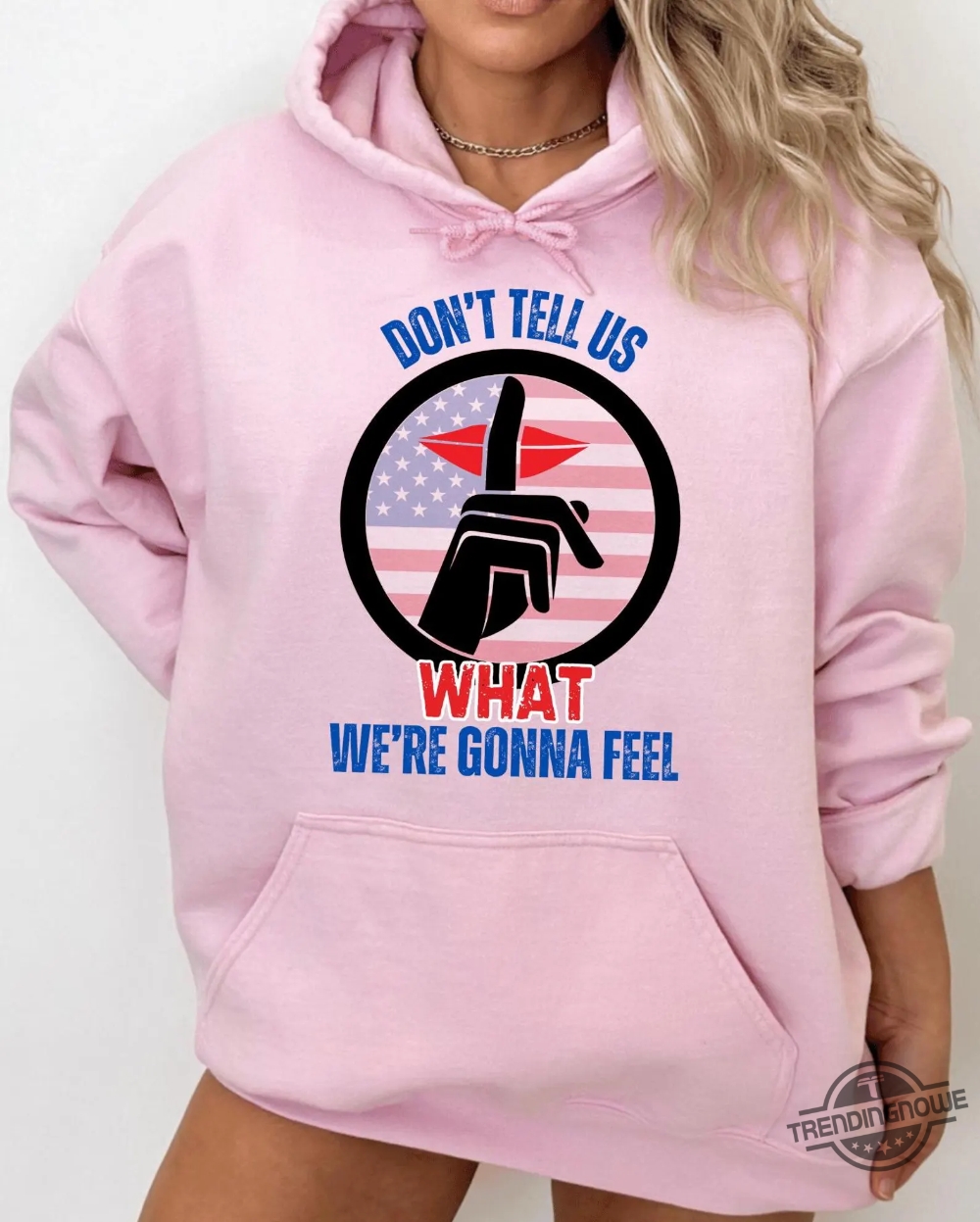 Trump Dont Tell Us What Were Gonna Feel Shirt Oval Office Debate With Zelensky 8 Trump Dont Tell Us What Were Gonna Feel Shirt Oval Office Debate With Zelensky trendingnowe 2
