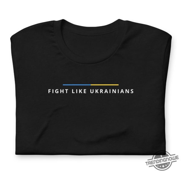 Fight Like Ukrainians Shirt Ukrainian President Zelensky Speech T Shirts trendingnowe 2