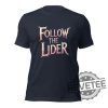 Unique Follow The Lider Unisex Tshirt Hoodie Sweatshirt Gift For Men And Women revetee 1