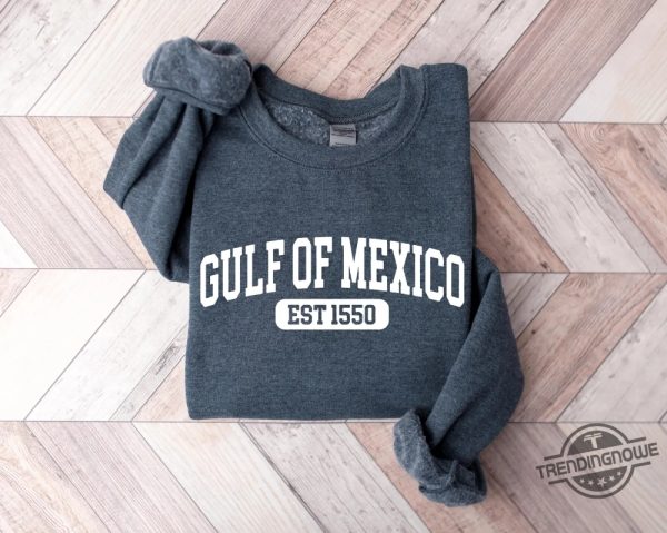 Gulf Of Mexico T Shirt Gulf Of Mexico Est 1550 Shirt trendingnowe 1