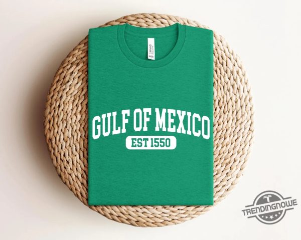 Gulf Of Mexico T Shirt Gulf Of Mexico Est 1550 Shirt trendingnowe 3