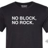 No Block No Rock Shirt trendingnowe 1