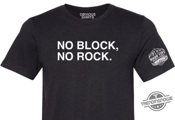 No Block No Rock Shirt trendingnowe 1