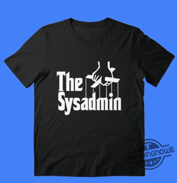 Elon Musk The Sysadmin Shirt trendingnowe 1
