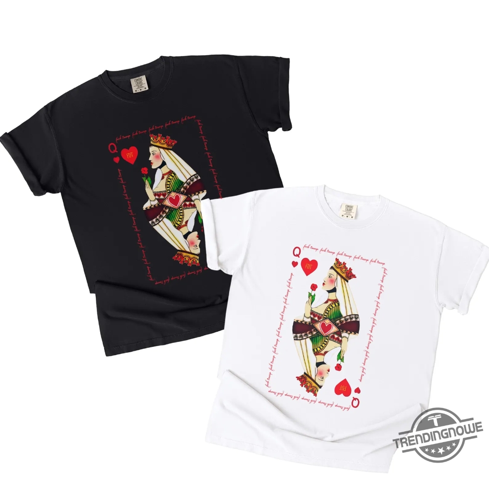 Subtle Anti Trump Shirt Vintage Queen Of Heart T Shirt Subtle Fuck Trump 6 Subtle Anti Trump Shirt Vintage Queen Of Heart T Shirt Subtle Fuck Trump