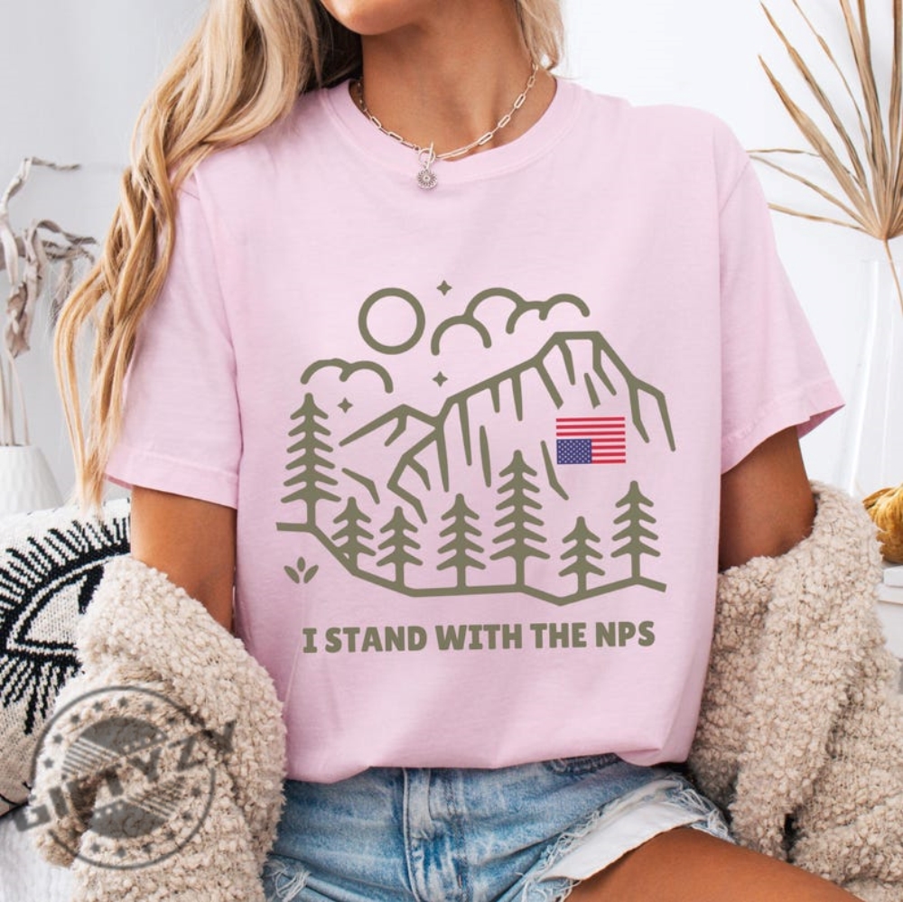 I Stand With The Nps National Park Service Shirt 10 I Stand with the NPS National Park Service Shirt