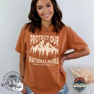 Protect Our National Parks Over Profit Granola Girl Shirt giftyzy 6