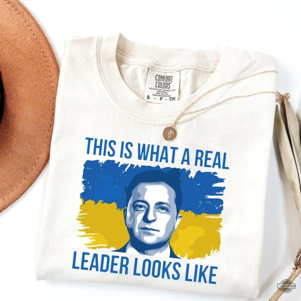 volodymyr zelensky ukraine shirt this is what a real leader looks like