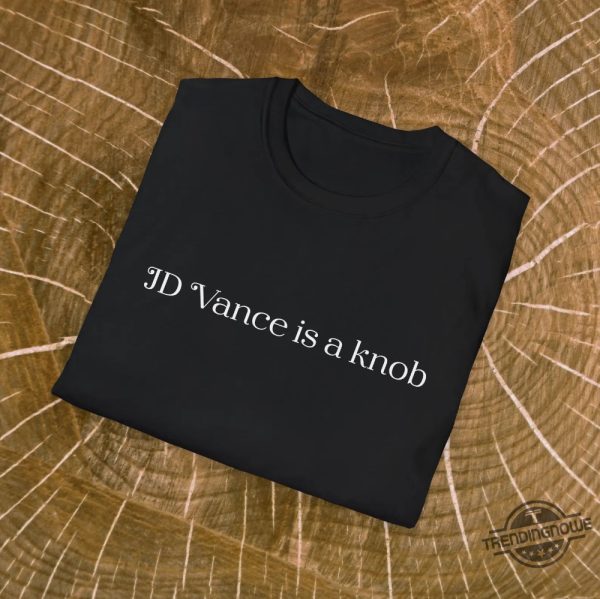 Jd Vance Is A Knob Shirt trendingnowe 1