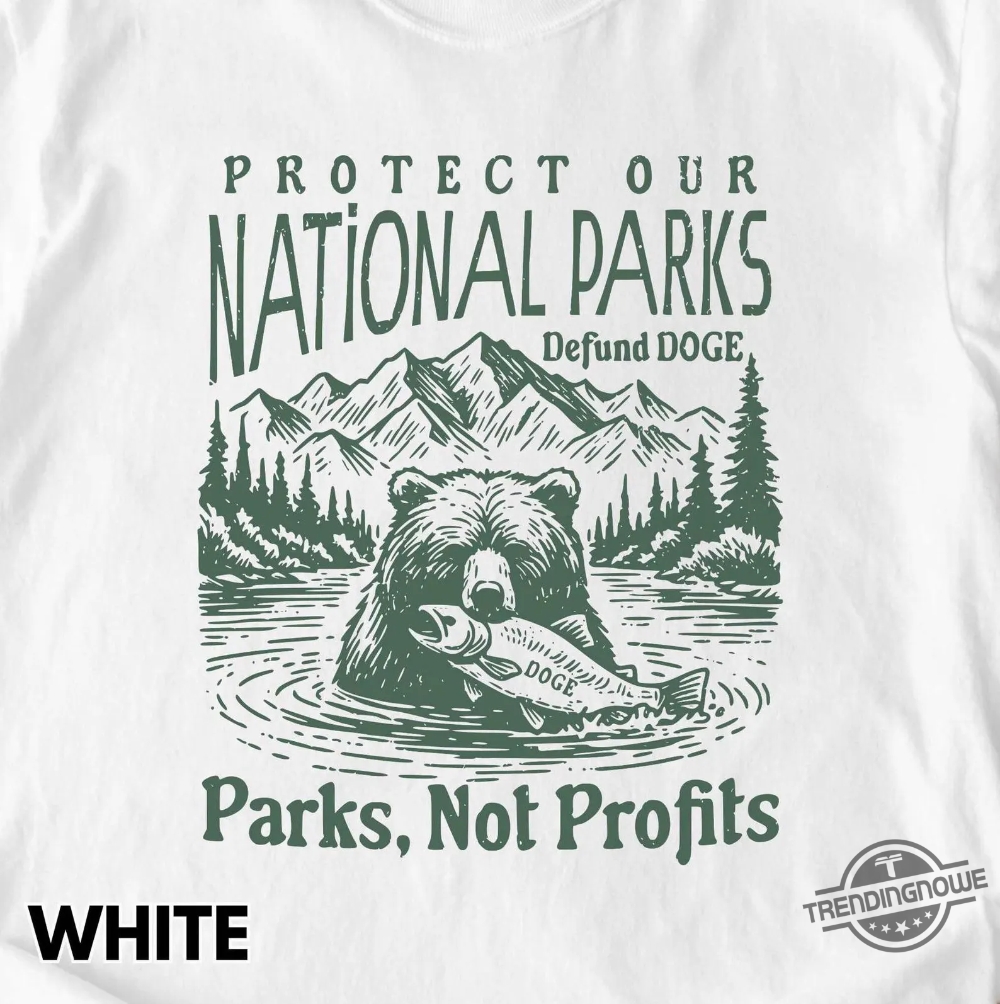 Protect National Parks Defund Doge Shirt Resist Trump T Shirt 8 Protect National Parks Defund DOGE Shirt Resist Trump T Shirt