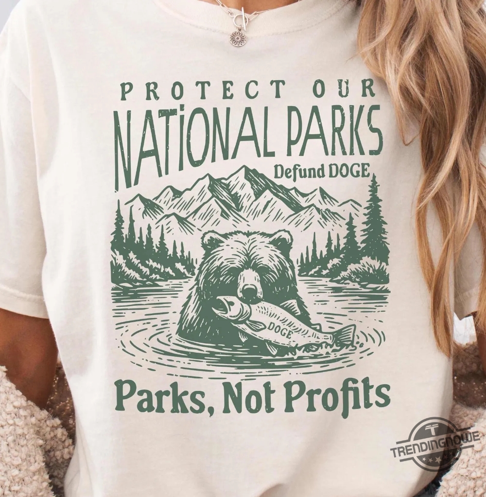 Protect National Parks Defund Doge Shirt Resist Trump T Shirt 9 Protect National Parks Defund DOGE Shirt Resist Trump T Shirt