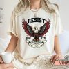 Liberal Resist Shirt American Eagle Since 1776 And This Bird You Cannot Change trendingnowe 1