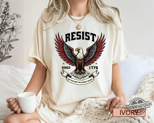 Liberal Resist Shirt American Eagle Since 1776 And This Bird You Cannot Change trendingnowe 1